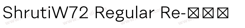 ShrutiW72 Regular Re字体转换